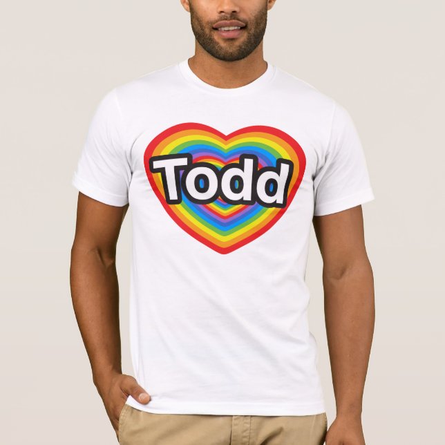 Camiseta Eu amo Todd. Eu te amo Todd. Coração (Frente)