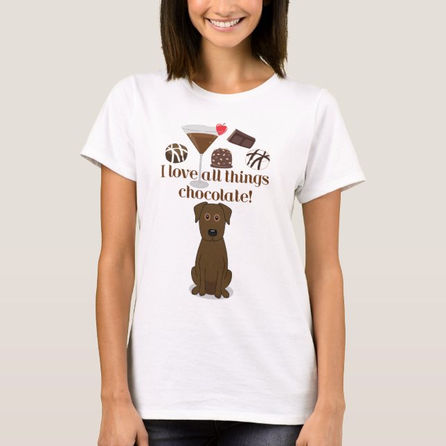 Camiseta Eu amo todo o chocolate das coisas! T-shirt do (Frente)