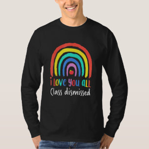 Camiseta Eu Amo Todos Vocês Professores Dispensados No Dia