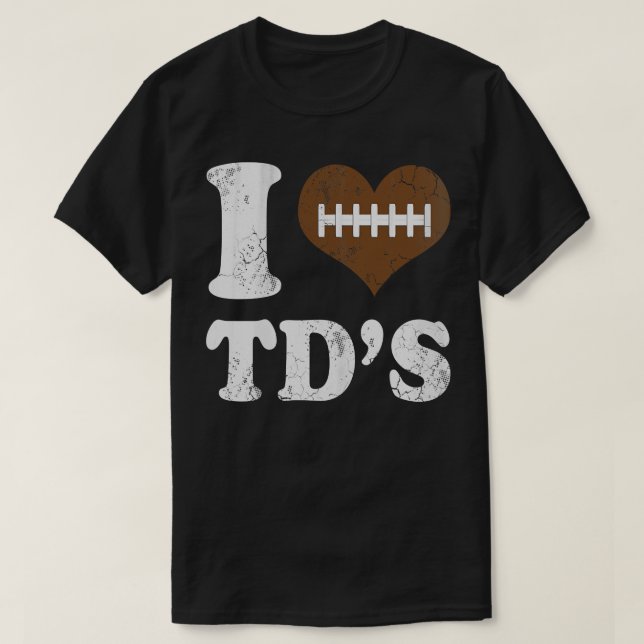 Camiseta Eu amo touchdowns de TDs (Frente do Design)