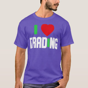Camiseta Eu amo Trading Stock Trading Day Stock