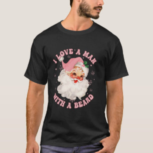 Camiseta Eu amo um homem com uma barba Papais noeis engraça