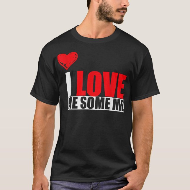 Camiseta Eu Amo Um Pouco De Mim (Frente)