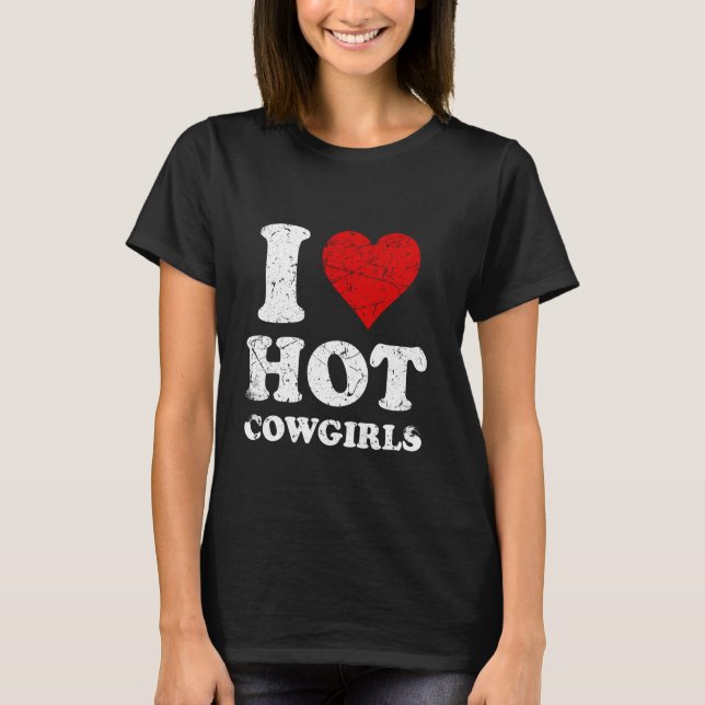 Camiseta Eu Amo Vaqueiras Quentes Angustiadas (Frente)