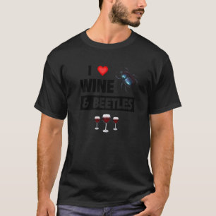 Camiseta Eu Amo Vinho e Besouros Bebendo Entomologia Bug Co