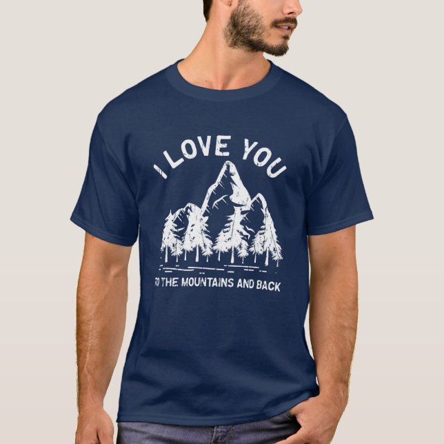 Camiseta Eu amo você das montanhas e de volta ao acampament (Frente)