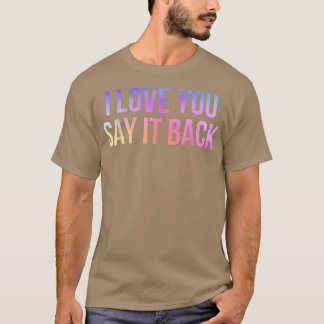 Camiseta Eu Amo Você Dizer De Volta