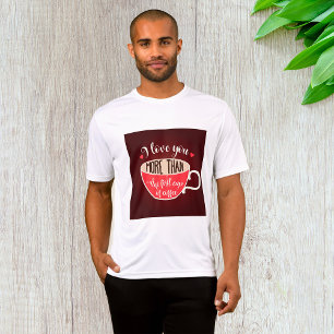 Camiseta Eu Amo Você Mais Que Café Piada