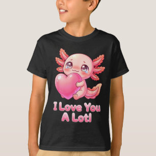 Camiseta Eu Amo Você Muito! Axolote Rosa Fofo Coração Garot