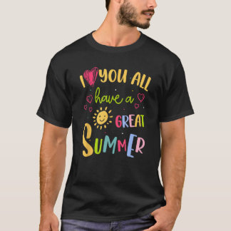 Camiseta Eu Amo Vocês Todos Têm Um Professor De Verão Excel