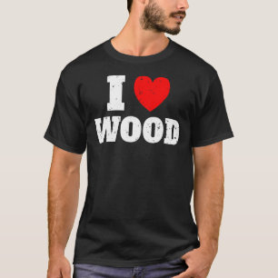 Camiseta Eu amo Woods Chainsaw Logger Lumberjack
