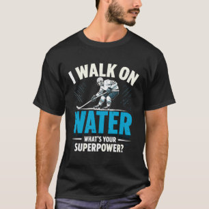 Camiseta Eu Ando na Água Qual é o Seu Superpoder Hóquei no 