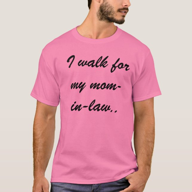 Camiseta Eu ando para minha mamã-em-lei. (Frente)