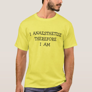 CAMISETA EU ANESTESIO-ME CONSEQÜENTEMENTE SOU