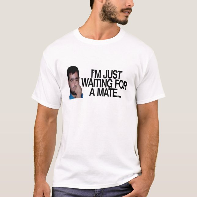 Camiseta Eu apenas estou esperando um companheiro (Frente)