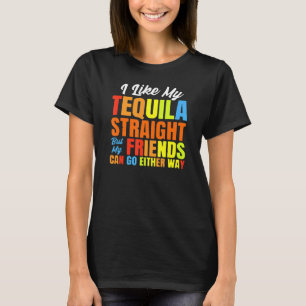 Camiseta Eu Apenas Gosto de Meu Tequila Reto Orgulho LGBT T