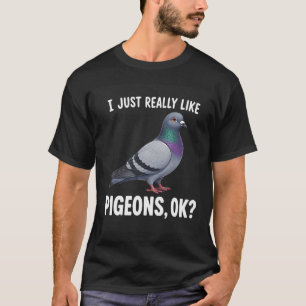 Camiseta Eu Apenas Gosto Muito de Pombos Ok Dono Amante