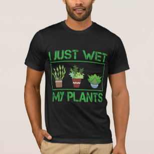 Camiseta Eu apenas molhei meu fazendeiro de jardinagem