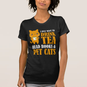 Camiseta Eu apenas quero beber livros e gatos lidos chá do