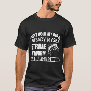 Camiseta Eu Apenas Seguro Meu Grande Rod Strive Meu Minhoca