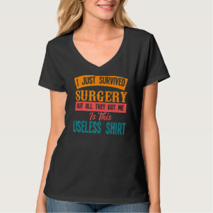Camiseta Eu Apenas Sobrevivi à Cirurgia Cirúrgica Cirúrgica