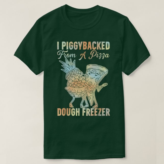 Camiseta Eu Apoiei-Me De Uma Pizza, Um Congelador De Pizza, (Frente do Design)