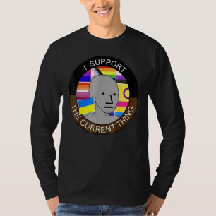 Camiseta Eu Apoio A Coisa Atual Homens Mulheres
