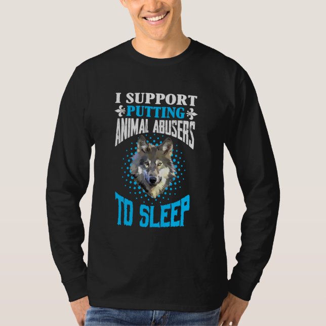 Camiseta Eu Apoio A Colocação De Abusos Animais Para Dormir (Frente)