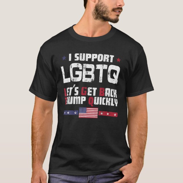 Camiseta Eu apoio a LGBTQ Vamos voltar rapidamente para o T (Frente)