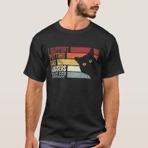 Camiseta Eu Apoio Colocar Abusadores De Gatos Para Dormir.