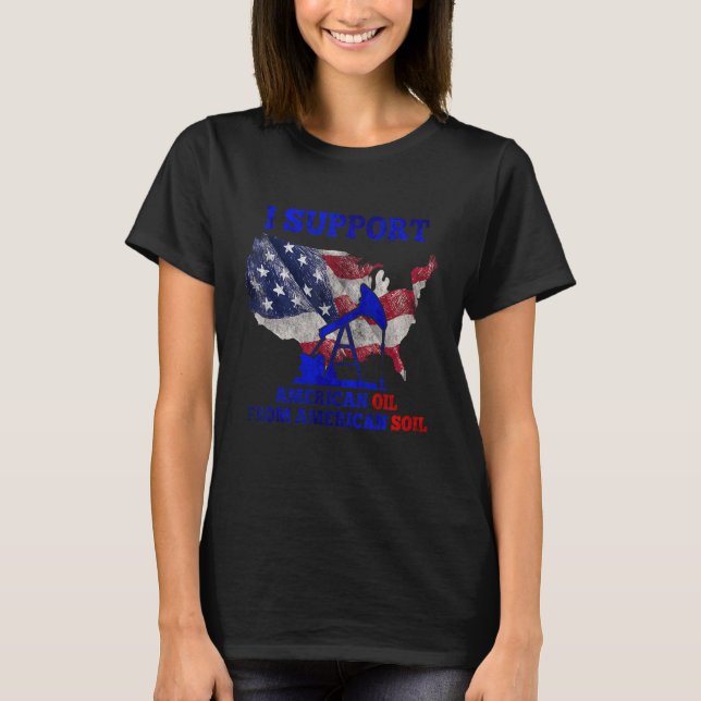 Camiseta Eu Apoio Petróleo Americano Proveniente Da Mecânic (Frente)