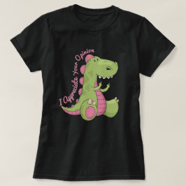 Camiseta Eu Aprecio Sua Opinião Dinossauro
