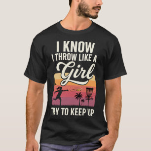 Camiseta Eu Arremesso Como Uma Garota Disc Golf Tente Acomp