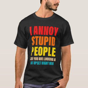 Camiseta Eu Arruinei Pessoas Estúpidas E Você Está Olhando