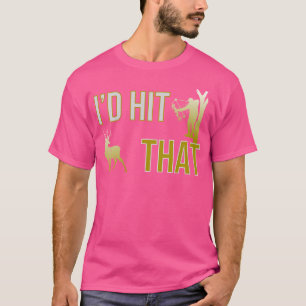 Camiseta Eu Atingiria Aquele Arco Caçando Deer Hunter Engra