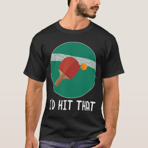 Camiseta Eu atingiria aquele produto de jogador de Tênis de