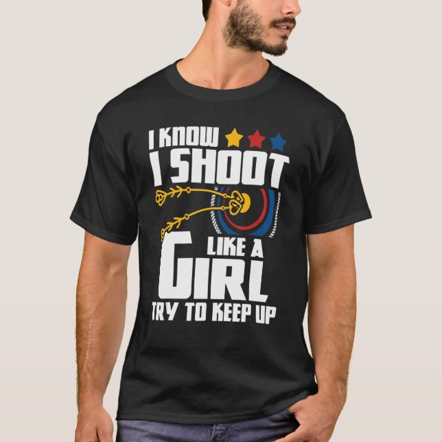 Camiseta Eu Atirei Como Uma Rapariga Archery Arco Bowman Hu (Frente)