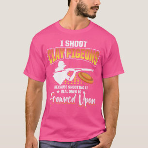 Camiseta Eu Atirei O Alvo De Clay Pigeons