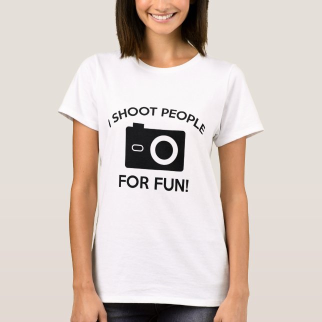 Camiseta Eu Atirei Pessoas De Divertimento (Frente)
