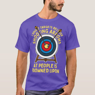Camiseta Eu Atiro Alvos Porque Atirar Em Setas Em Pessoas
