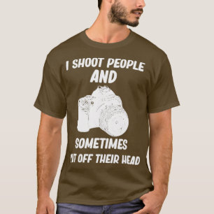 Camiseta Eu atiro em pessoas e às vezes corto a cabeça dele