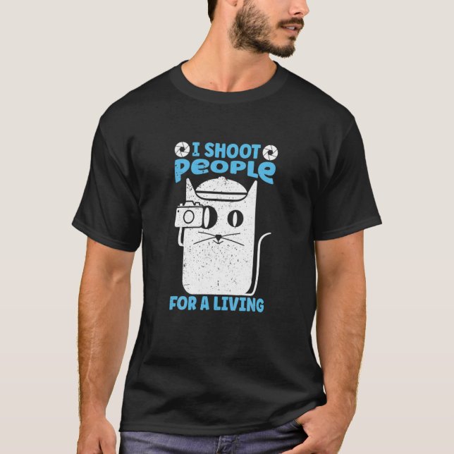 Camiseta Eu Atiro Pessoas Para Uma Câmera De Gato De Fotogr (Frente)