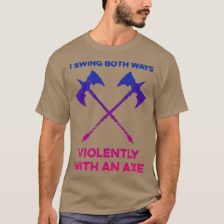 Camiseta Eu balancei em ambos os sentidos violentamente com