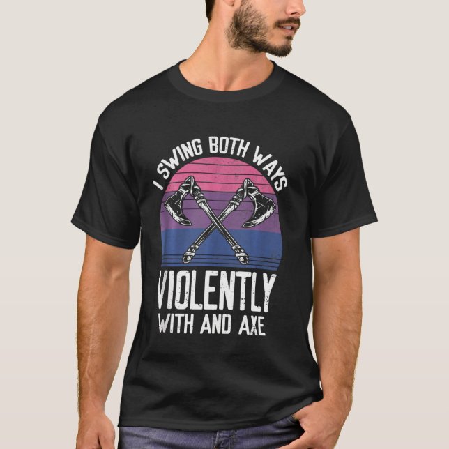 Camiseta Eu Balanço Ambas Maneiras Violentamente Com E Ax L (Frente)