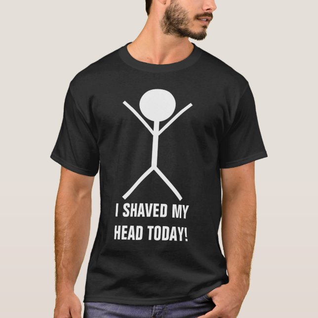 Camiseta Eu barbeei minha cabeça hoje! (Frente)