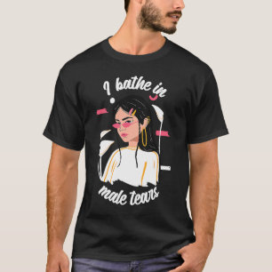 Camiseta Eu Baso Em Lágrimas Masculinas Mulheres Empoderam 