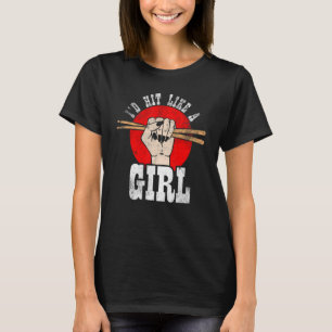 Camiseta Eu bateria como uma garota Percussionistas feminin