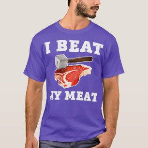 Camiseta Eu Bato Na Minha Carne Engraçada, Steak Hammer Ho