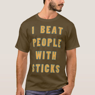Camiseta Eu Bato Pessoas Com Sticks Esportivos Atleta S
