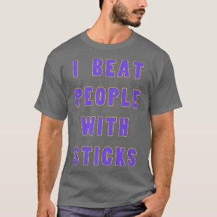 Camiseta Eu Bato Pessoas Com Sticks Esportivos Atleta S